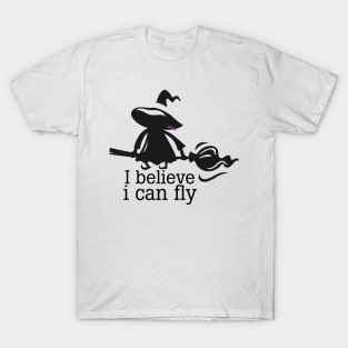 I Believe I Can Fly Halloween Witch Costume T-Shirt